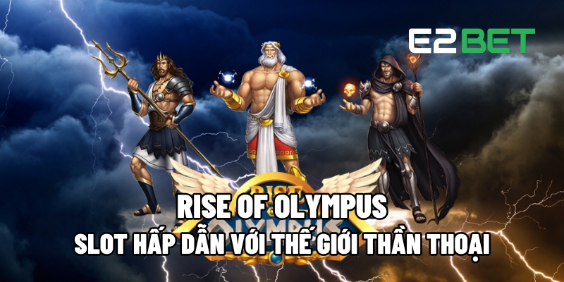 Rise of Olympus: Trò Chơi Slot Hấp Dẫn Khám Phá Thế Giới Thần Thoại 12 rise of olympus 1