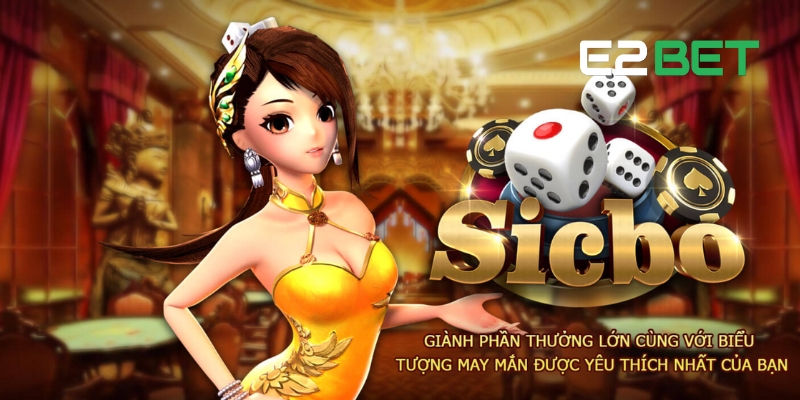 Tài Xỉu E2BET : Cách Chơi Hiệu Quả Và Thắng Lớn Mỗi Lần Đặt Cược 1 Sơ lược về game Tài Xỉu E2BET